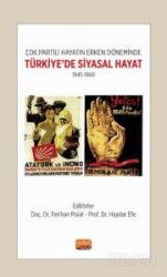Çok Partili Hayatın Erken Döneminde Türkiye'de Siyasal Hayat 1945-1960 - Nobel Bilimsel
