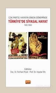Çok Partili Hayatın Erken Döneminde Türkiye'de Siyasal Hayat 1945-1960 - 1