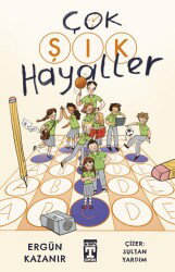 Çok Şık Hayaller - Timaş İlk Genç
