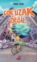 Çok Uzak Değil - Erdem Çocuk Yayınları