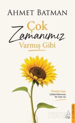 Çok Vaktimiz Varmış Gibi - 1