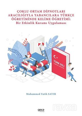 Çoklu Ortam Dipnotları Aracılığıyla Yabancılara Türkçe Öğretiminde Kelime Öğretimi: Bir Etkinlik Kur - 1