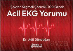C¸oktan Sec¸meli C¸o¨zu¨mlu¨ 100 O¨rnek Acil EKG Yorumu - Nobel Tıp Kitabevleri