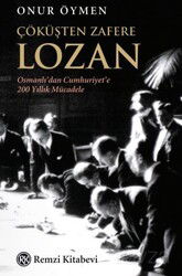 Çöküşten Zafere Lozan - Remzi Kitabevi