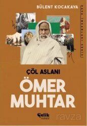 Çöl Aslanı Ömer Muhtar - Çelik Yayınevi