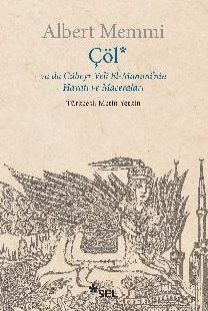 Çöl ya da Cübeyr Veli El-Mammi'nin Hayatı ve Maceraları - 1