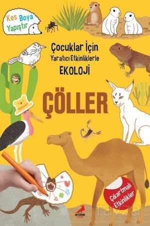 Çöller / Çocuklar İçin Yaratıcı Etkinliklerle Ekoloji - Erdem Çocuk Yayınları