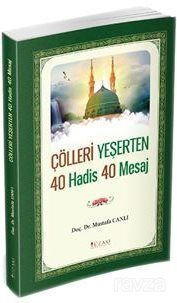 Çölleri Yeşerten 40 Hadis 40 Mesaj - 1