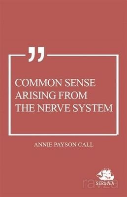 Common Sense Arising From the Nerve System - 1