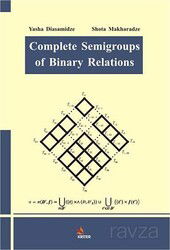 Complete Semigroups Of Binary Relations - Kriter Basım Yayın Dağıtım