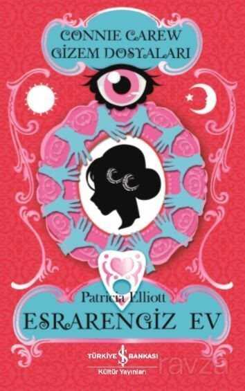 Connie Carew Gizem Dosyaları / Esrarengiz Ev - İş Bankası Yayınları