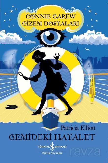 Connie Carew Gizem Dosyaları / Gemideki Hayalet - İş Bankası Yayınları