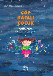 Çöp Kafalı Çocuk - Uçanbalık Yayınları