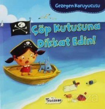 Çöp Kutusuna Dikkat Edin / Gezegen Koruyucusu - 1