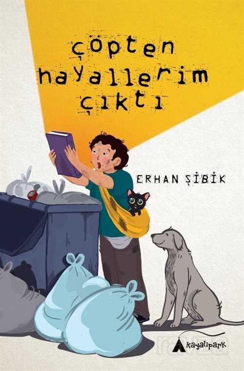 Çöpten Hayallerim Çıktı - Kayalıpark Yayınları