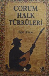 Çorum Halk Türküleri - Kömen Yayınları (Konya)