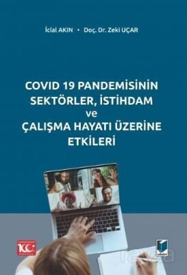 COVID 19 Pandemisinin Sektörler, İstihdam ve Çalışma Hayatı Üzerine Etkileri - 1
