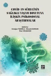 Covid 19 Sürecinin Sağlıklı Yaşam Boyutuna İlişkin Psikososyal Araştırmalar - Gazi Kitabevi