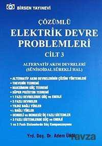 Çözümlü Elektrik Devre Problemleri Cilt 3 - Birsen Yayınevi