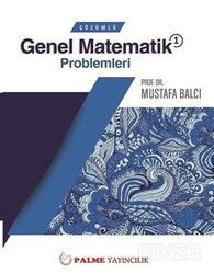 Çözümlü Genel Matematik Problemleri 1 - Palme Yayıncılık
