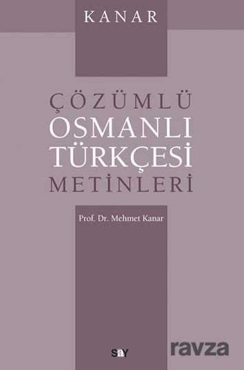 Çözümlü Osmanlı Türkçesi Metinleri - 1