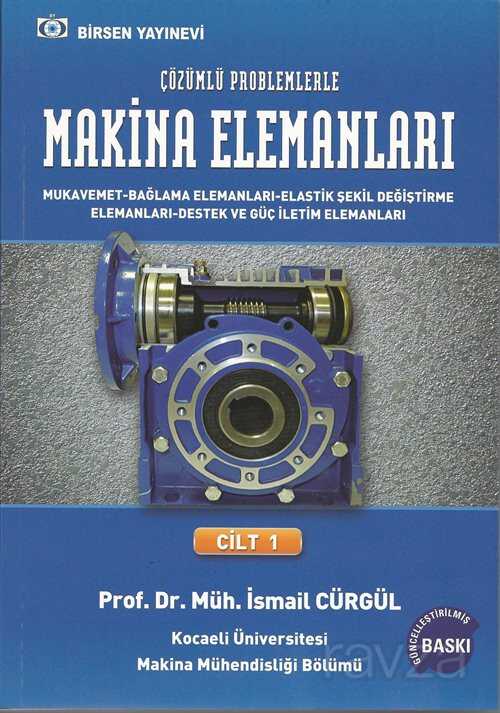 Çözümlü Problemlerle Makina Elemanları Cilt:1 - Birsen Yayınevi
