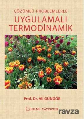 Çözümlü Problemlerle Uygulamalı Termodinamik - 1