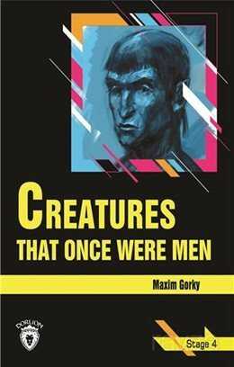 Creatures That Once Were Men Stage 4 (İngilizce Hikaye) - Dorlion Yayınevi