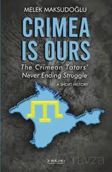Crimea is Ours: The Crimean Tatars' Never Ending Struggle - İnkılab Yayınları