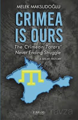 Crimea is Ours: The Crimean Tatars' Never Ending Struggle - 1