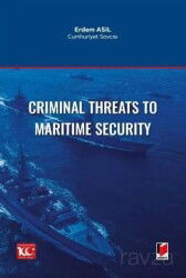 Criminal Threats to Maritime Security - Adalet Yayınevi