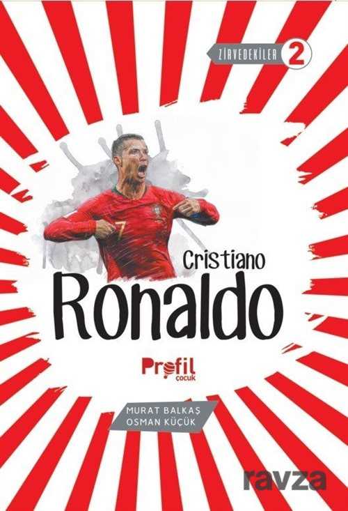Cristiano Ronaldo / Zirvedekiler 2 - Profil Çocuk Yayınları