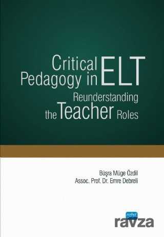 Critical Pedagogy in ELT: Reunderstanding the Teacher Roles - Nobel Yayın Dağıtım