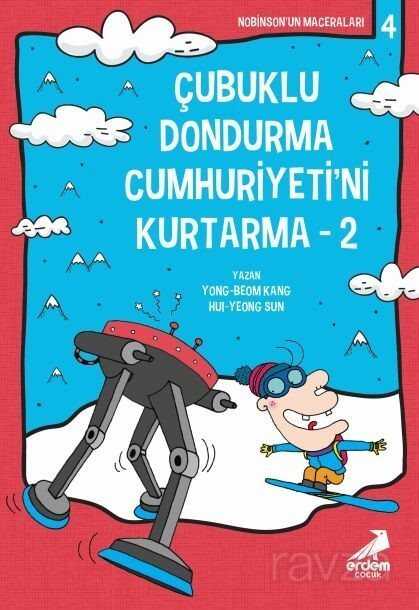 Çubuklu Dondurma Cumhuriyetini Kurtarma 2 / Nobinson'un Maceraları 4 - 1