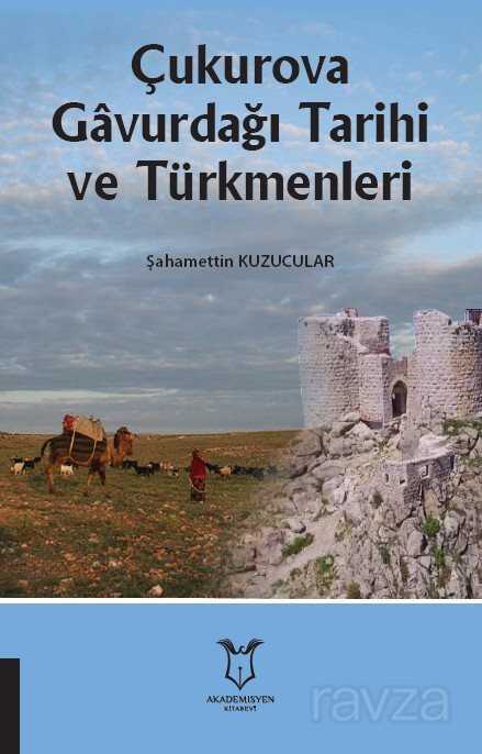 Çukurova Gavurdağı Tarihi ve Türkmenleri - Akademisyen Kitabevi