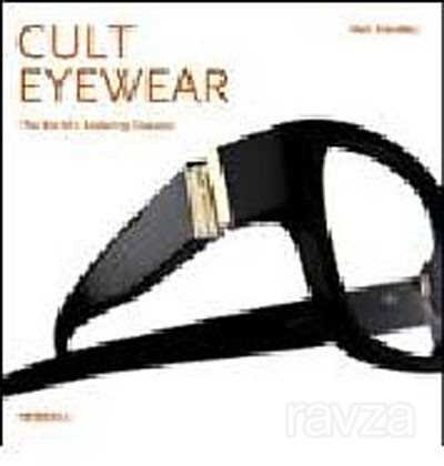 Cult Eyewear: The World's Enduring Classics - 1