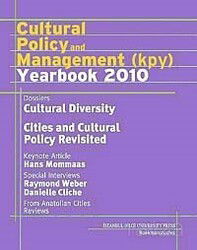 Cultural Policy and Management (kpy) Yearbook 2010 - İstanbul Bilgi Üniversitesi Yayınları