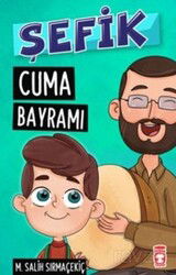 Cuma Bayramı / Şefik - Timaş Çocuk Yayınları
