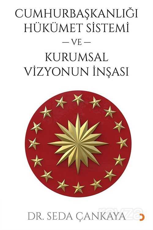 Cumhurbaşkanlığı Hükümet Sistemi ve Kurumsal Vizyonun İnşası - 1