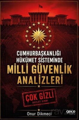 Cumhurbaşkanlığı Hükümet Sisteminde Milli Güvenlik Analizleri - 1