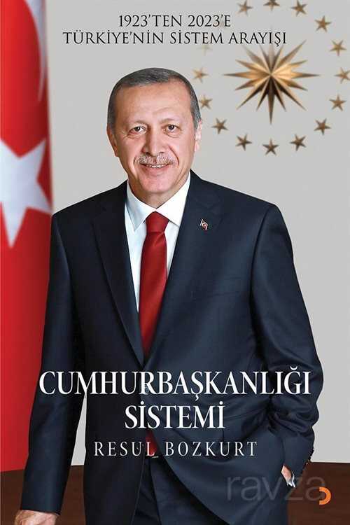 Cumhurbaşkanlığı Sistemi 1923'ten 2023'e Türkiye'nin Sistem Arayışı - 1