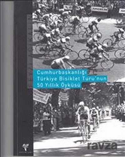Cumhurbaşkanlığı Türkiye Bisiklet Turu'nun 50 Yıllık Öyküsü - 1