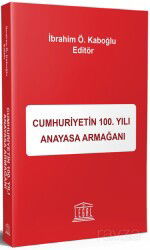 Cumhuriyet 100. Yılı Anayasası - Legal Yayıncılık