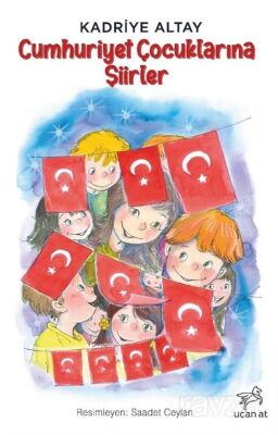 Cumhuriyet Çocuklarına Şiirler - 1