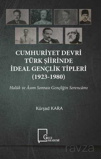 Cumhuriyet Devri Türk Şiirinde İdeal Gençlik Tipleri (1923-1980) - 1
