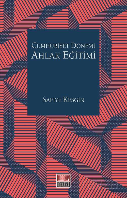 Cumhuriyet Dönemi Ahlak Eğitimi - Maarif Mektepleri