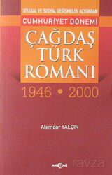 Cumhuriyet Dönemi Çağdaş Türk Romanı (1946-2000) - Akçağ Yayınları