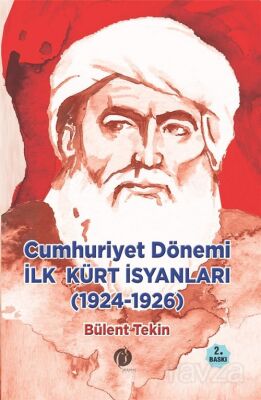 Cumhuriyet Dönemi İlk Kürt İsyanları (1924-1926) - 1