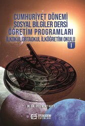 Cumhuriyet Dönemi Sosyal Bilgiler Dersi Öğretim Programları İlkokul Ortaokul İlköğretim Okulu 1 - Efe Akademi Yayınları
