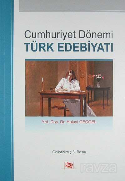 Cumhuriyet Dönemi Türk Edebiyatı (Hulusi Geçgel) - 1
